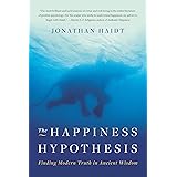 The Happiness Hypothesis: Finding Modern Truth in Ancient Wisdom