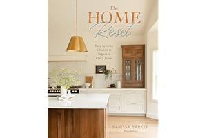 The Home Reset: Easy Systems and Habits to Organize Every Room