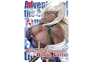 L'epica ascesa del domatore fuorilegge e della sua donna gatto (Vol. 4)