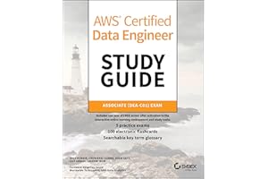 AWS Certified Data Engineer Study Guide: Associate (DEA-C01) Exam (Sybex Study Guide)