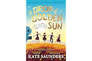 A Drop of Golden Sun: 'Radiant storytelling. Sublime.' Kiran Millwood Hargrave