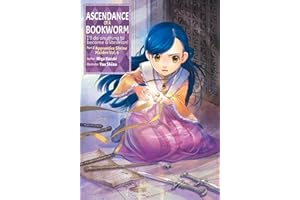 Ascendance of a Bookworm: Part 2 Volume 4 (Light Novel): 7 (ASCENDANCE OF A BOOKWORM LIGHT NOVEL PART 2 SC)