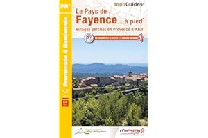 Le Pays de Fayence à pied: Villages perchés en Provence d'Azur