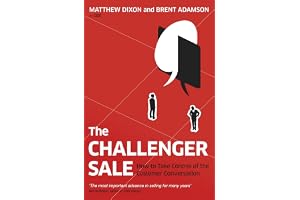 The Challenger Sale: How To Take Control of the Customer Conversation