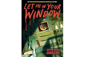 Let Me in Your Window (Horror Stories by Adam Ellis)
