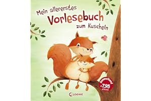 Mein allererstes Vorlesebuch zum Kuscheln: Sammelband mit Geschichten zum gemeinsamen Vorlesen, Entspannen und Träumen für Kinder ab 12 Monaten