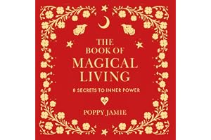 The Book of Magical Living: 8 Secrets to Inner Power