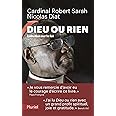 Dieu ou rien: Entretien sur la foi