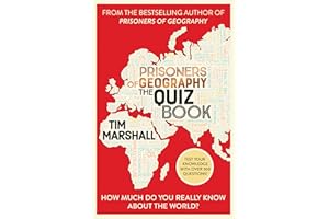Prisoners of Geography: The Quiz Book: How Much Do You Really Know About the World?