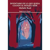 Inventario de lo que queda cuando el bosque arde