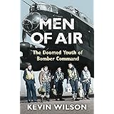 Men Of Air: The Doomed Youth Of Bomber Command (Bomber War Trilogy 2)