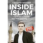 Inside Islam: Was in Deutschlands Moscheen gepredigt wird (German Edition)