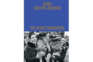 Henri Cartier-Bresson: The Other Coronation