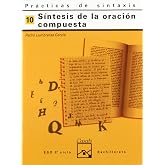 Pr&aacute;cticas de sintaxis 10. S&iacute;ntesis de la oraci&oacute;n compuesta (Cuadernos ESO) - 9788421821435