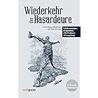 Wiederkehr der Hasardeure: Schattenstrategen, Kriegstreiber, stille Profiteure 1914 und heute (German Edition)