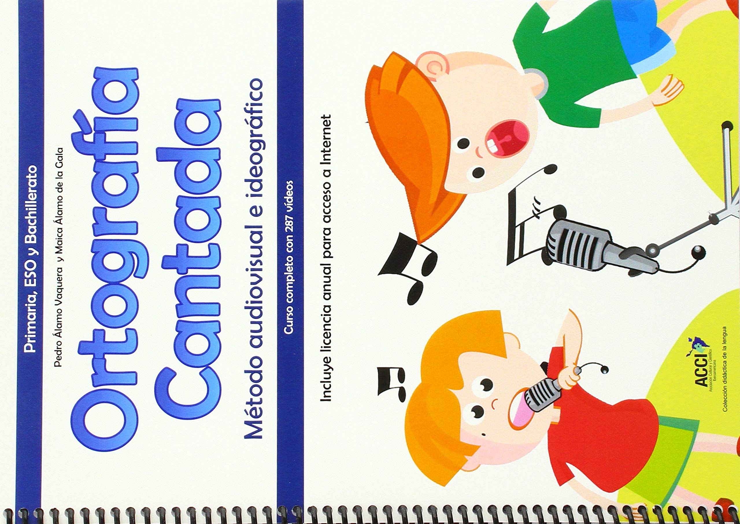 Ortografía cantada. Método audiovisual e ideográfico. Curso completo con 287 vídeos: Primaria, ESO y Bachillerato. Incluye licencia anual para acceso a Internet