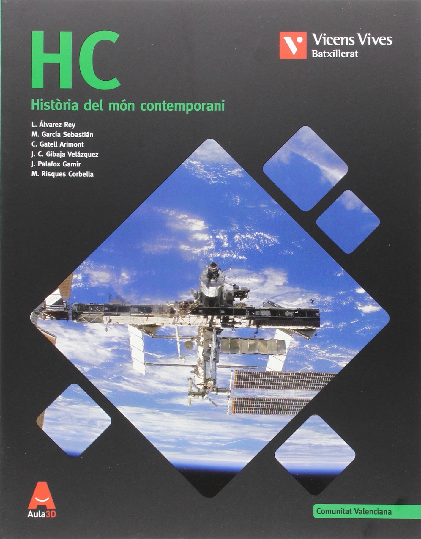 HC VAL N/E + ANNEX HISTORIA MON CONTEMPORANI: HC. Història Del Món Contemporani I Annex H.De L'Art. Comunitat Valenciana. Aula 3D: 000002