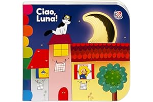 Ciao, Luna! Ediz. a colori