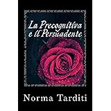 La Precognitiva e il Persuadente (Eternity Vol. 5)