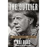 The Outlier: The Unfinished Presidency of Jimmy Carter