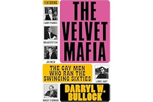 The Velvet Mafia: Winner of the 2022 Penderyn Music Book Prize: The Gay Men Who Ran the Swinging Sixties