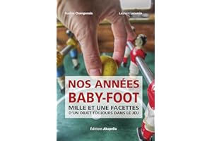 Nos années baby-foot, mille et une facettes d'un objet toujours dans le jeu