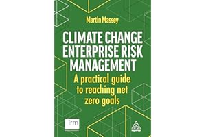 Climate Change Enterprise Risk Management: A Practical Guide to Reaching Net Zero Goals