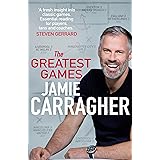 The Greatest Games: The ultimate book for football fans inspired by the #1 podcast