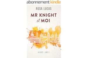 Mr Knight et moi: romance de milliardaire