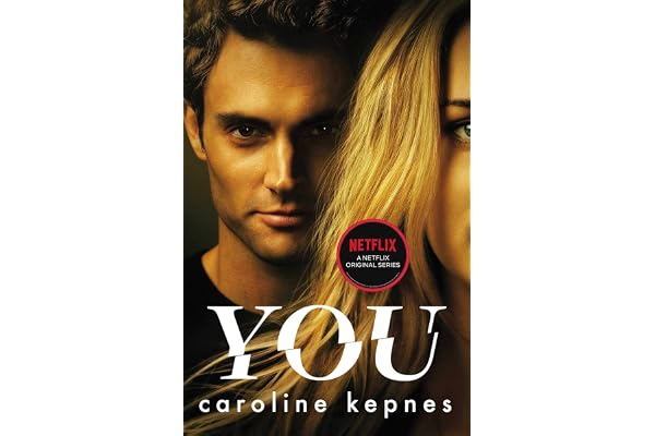 You: a completely addictive serial killer thriller! Now a major Netflix series (YOU series) (English Edition)
