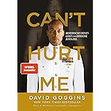 Can't Hurt Me: Beherrsche deinen Geist und erreiche jedes Ziel. Deutsche Ausgabe. Über 5 Millionen verkaufte Exemplare weltwe