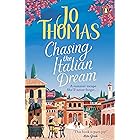 Chasing the Italian Dream: Escape and unwind with bestselling author Jo Thomas