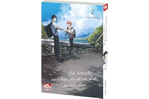 Ich könnte versuchen, mich in dich zu verlieben 02: Einfühlsame Boys Love über erste Gefühle und alte Wunden - Behutsam erzählt, mit Raum für leise Töne und große Emotionen