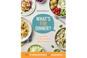 What’s For Dinner?: 30-minute quick and easy family meals. The Sunday Times bestseller from the Taming Twins fuss-free family food blog