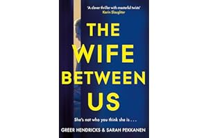 The Wife Between Us: A Richard & Judy Book Club Pick and Shocking Romantic Thriller