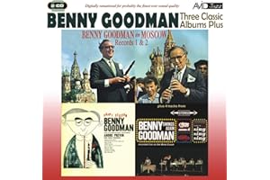 Three Classic Albums Plus (Benny Goodman In Moscow Record One / Benny Goodman In Moscow Record Two / Happy Session)
