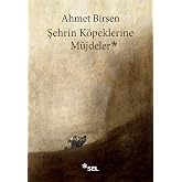 Şehrin K&ouml;peklerine M&uuml;jdeler | Tarihi Roman