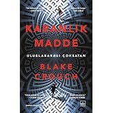 Karanlık Madde: 1 MİLYONDAN FAZLA OKUR, 30'DAN FAZLA DİL, ULUSLARARASI &Ccedil;OKSATAN