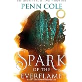 Spark of the everflame: The first book in an irresistibly epic, enemies-to-lovers romantasy series (The Kindred's Curse Saga)