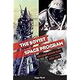 The Soviet Space Program: The Lunar Mission Years: 1959–1976: 2 (The Soviets in Space Series)