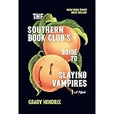 The Southern Book Club's Guide to Slaying Vampires: A Novel