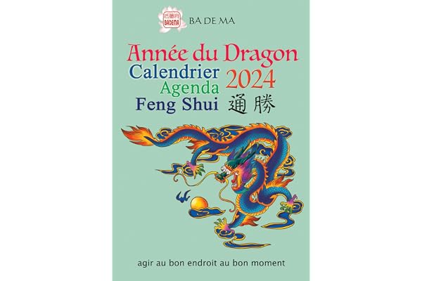 Calendrier-agenda feng shui: Année du dragon