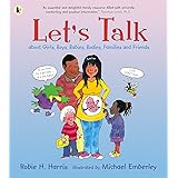 Let's Talk About Girls, Boys, Babies, Bodies, Families and Friends