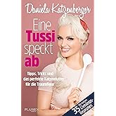 Eine Tussi speckt ab: Tipps, Tricks und das perfekte Katzenfutter für die Traumfigur