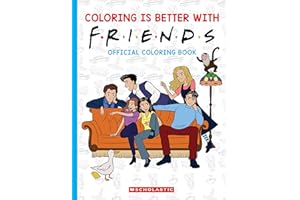 Coloring Is Better With Friends: Official Coloring Book