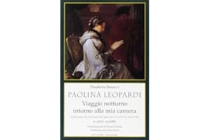 Paolina Leopardi «Viaggio notturno intorno alla mia camera» (traduzione dal francese dell'opera di X. de Maistre) e altri scritti
