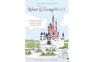 Art of Coloring: Walt Disney World: 100 Images to Inspire Creativity from The Most Magical Place on Earth
