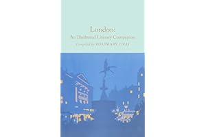 London: An Illustrated Literary Companion (Macmillan Collector's Library, 118)