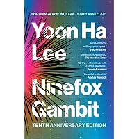 Ninefox Gambit: Tenth Anniversary Edition: Volume 1 (The Machineries of Empire)
