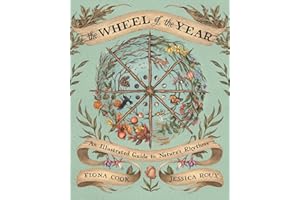 The Wheel of the Year : An Illustrated Guide to Nature's Rhythms
